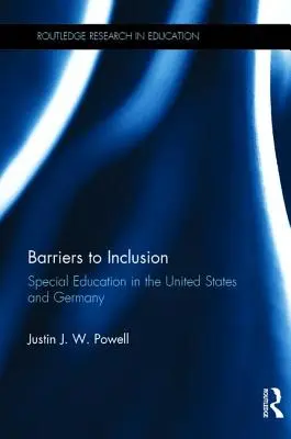 A befogadás akadályai: A speciális oktatás az Egyesült Államokban és Németországban - Barriers to Inclusion: Special Education in the United States and Germany