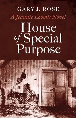 House of Special Purpose: A Jeannie Loomis Novel (Egy Jeannie Loomis-regény) - House of Special Purpose: A Jeannie Loomis Novel