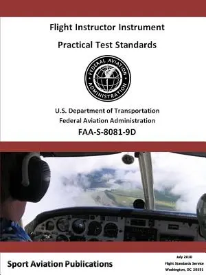 Műszeres repülésoktatói gyakorlati vizsgakövetelmények - repülőgép és helikopter - Flight Instructor Instrument Practical Test Standards - Airplane and Helicopter