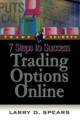 7 lépés a sikeres online opciós kereskedés felé - 7 Steps to Success Trading Options Online