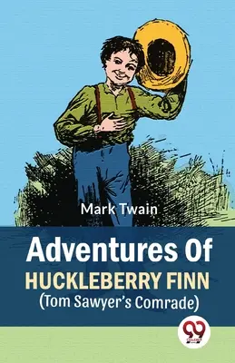 Huckleberry Finn kalandjai (Tom Sawyer bajtársa) - Adventures Of Huckleberry Finn (Tom Sawyer's Comrade)