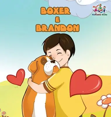 Boxer és Brandon (portugál gyerekkönyv): Gyermekkönyv brazil portugál nyelven - Boxer and Brandon (Portuguese children's book): Children's Book in Brazilian Portuguese