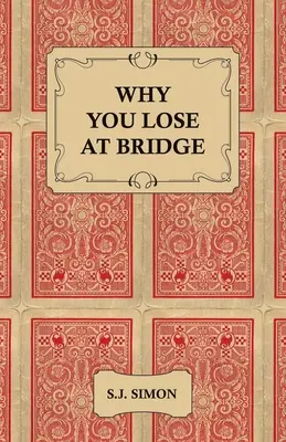 Miért veszítesz a bridzsben - Why You Lose at Bridge