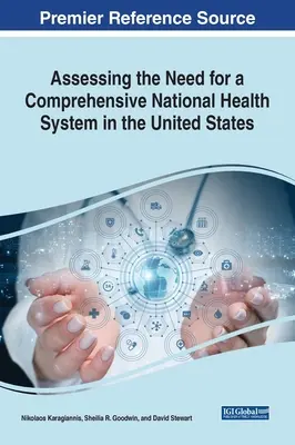 Az átfogó nemzeti egészségügyi rendszer szükségességének értékelése az Egyesült Államokban - Assessing the Need for a Comprehensive National Health System in the United States