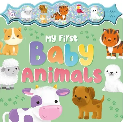 Az én első babaállataim: A Sparkly Sound Button Book - My First Baby Animals: A Sparkly Sound Button Book