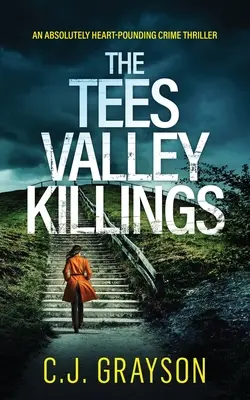THE TEES VALLEY KILLINGS egy szívbemarkoló krimi - THE TEES VALLEY KILLINGS an absolutely heart-pounding crime thriller