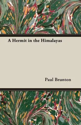 Egy remete a Himalájában - A Hermit in the Himalayas