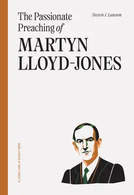 Martyn Lloyd-Jones szenvedélyes prédikációja - The Passionate Preaching of Martyn Lloyd-Jones