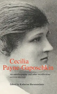 Cecilia Payne-Gaposchkin: Cecilia Payne-Gaposchkin: Önéletrajz és egyéb visszaemlékezések - Cecilia Payne-Gaposchkin: An Autobiography and Other Recollections