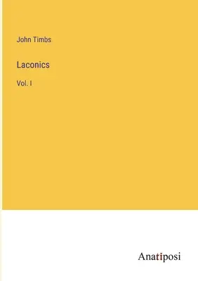 Laconics: I. kötet - Laconics: Vol. I