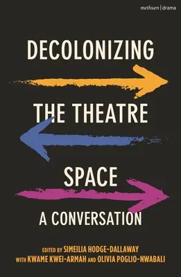 A színházi tér dekolonizációja: Beszélgetés - Decolonizing the Theatre Space: A Conversation