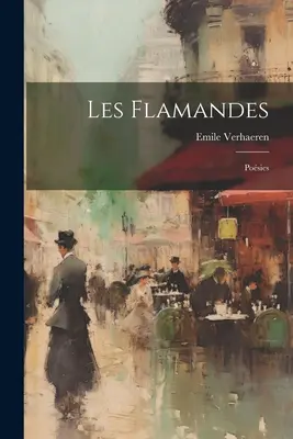 Les Flamandes: Posies