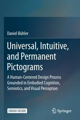 Univerzális, intuitív és állandó piktogramok: Emberközpontú tervezési folyamat a megtestesült megismerés, a szemiotika és a vizuális észlelés alapján - Universal, Intuitive, and Permanent Pictograms: A Human-Centered Design Process Grounded in Embodied Cognition, Semiotics, and Visual Perception