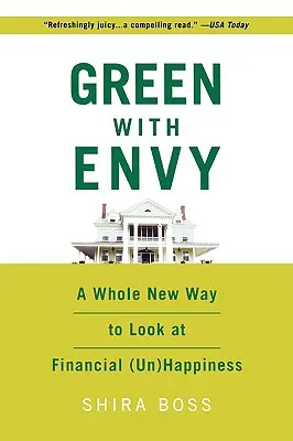 Zöld az irigységtől: A pénzügyi (nem)boldogság új szemlélete - Green with Envy: A Whole New Way to Look at Financial (Un)Happiness