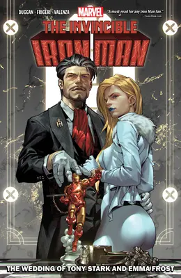 Legyőzhetetlen Vasember by Gerry Duggan 2. kötet: Tony Stark és Emma Frost esküvője - Invincible Iron Man by Gerry Duggan Vol. 2: The Wedding of Tony Stark and Emma Frost