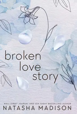 Broken Love Story (Keménykötés): A Small Town Single Mom Romance - Broken Love Story (Hardcover): A Small Town Single Mom Romance