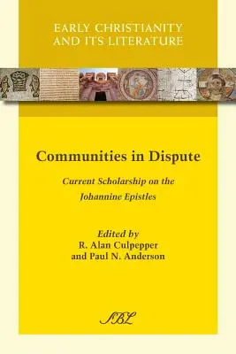 Vitatott közösségek: A johannita levelek jelenlegi tudományos vizsgálata - Communities in Dispute: Current Scholarship on the Johannine Epistles