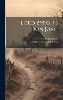 Lord Byron Don Juanja - Lord Byron's Don Juan