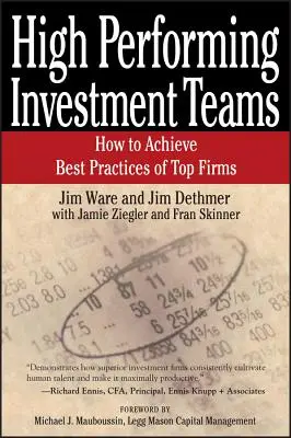 Nagy teljesítményű befektetési csapatok: Hogyan érhetjük el a legjobb cégek legjobb gyakorlatát? - High Performing Investment Teams: How to Achieve Best Practices of Top Firms