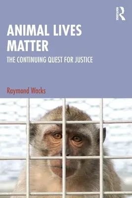 Animal Lives Matter: Az igazságosság folyamatos keresése - Animal Lives Matter: The Continuing Quest for Justice