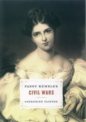 Fanny Kemble polgárháborúi - Fanny Kemble's Civil Wars