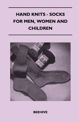 Kézi kötések - zoknik férfiaknak, nőknek és gyerekeknek - Hand Knits - Socks for Men, Women and Children