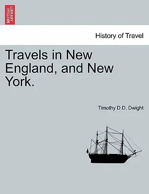 Utazások Új-Angliában és New Yorkban. III. kötet - Travels in New England, and New York.VOL.III