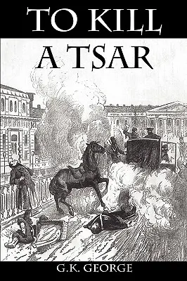 To Kill a Tsar