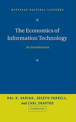 Az információs technológia közgazdaságtana: Bevezetés - The Economics of Information Technology: An Introduction