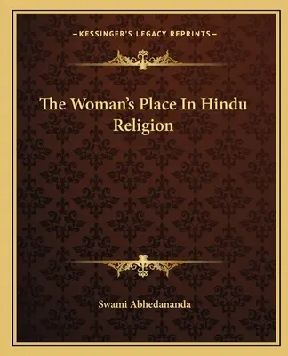 A nő helye a hindu vallásban - The Woman's Place In Hindu Religion