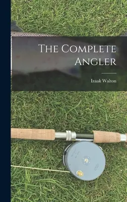 A teljes horgász - The Complete Angler