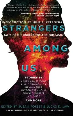 Idegenek közöttünk: Tales of the Underdogs and Outcasts (Az alulmaradottak és kitaszítottak történetei) - Strangers Among Us: Tales of the Underdogs and Outcasts