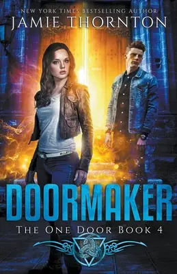 Doormaker: (4. könyv) - Doormaker: The One Door (Book 4)