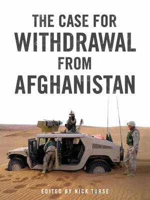 Az afganisztáni kivonulás mellett szóló érvek - The Case for Withdrawal from Afghanistan