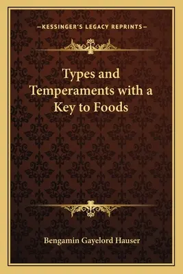 Típusok és temperamentumok az élelmiszerek kulcsával - Types and Temperaments with a Key to Foods