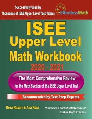 ISEE Upper Level Math Workbook 2020 - 2021: A legátfogóbb áttekintés az ISEE Upper Level teszt matematikai részéhez - ISEE Upper Level Math Workbook 2020 - 2021: The Most Comprehensive Review for the Math Section of the ISEE Upper Level Test