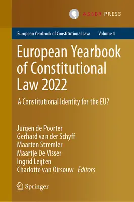 Az alkotmányjog európai évkönyve 2022: Alkotmányos identitás az Eu számára? - European Yearbook of Constitutional Law 2022: A Constitutional Identity for the Eu?
