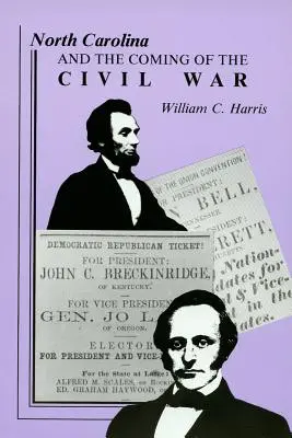 Észak-Karolina és a polgárháború kitörése - North Carolina and the Coming of the Civil War