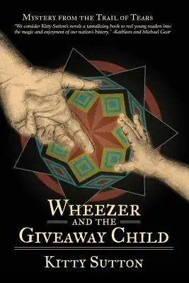 Wheezer és az ajándékozó gyermek: Book Four - Wheezer and the Giveaway Child: Book Four