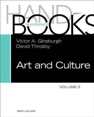 A művészet és a kultúra közgazdaságtanának kézikönyve: 2. kötet - Handbook of the Economics of Art and Culture: Volume 2