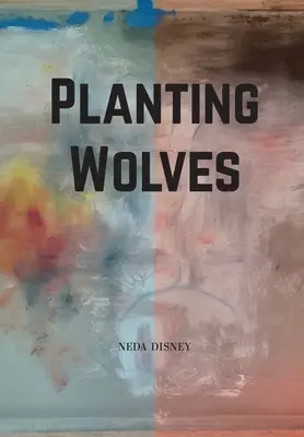 Farkasok ültetése - Planting Wolves