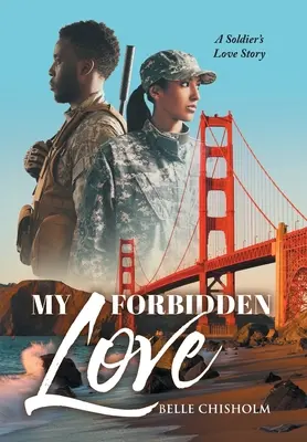 Tiltott szerelmem: Egy katona szerelmi története - My Forbidden Love: A Soldier's Love Story