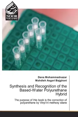 A bázis-víz poliuretán hibrid szintézise és felismerése - Synthesis and Recognition of the Based-Water Polyurethane Hybrid