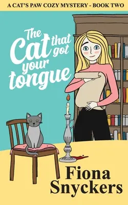 The Cat That Got Your Tongue: A macskamancsos rejtélyek - 2. könyv - The Cat That Got Your Tongue: The Cat's Paw Cozy Mysteries - Book 2