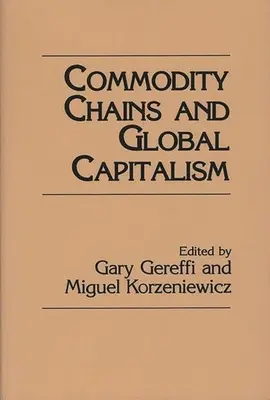 Komoditní řetězce a globální kapitalismus - Commodity Chains and Global Capitalism