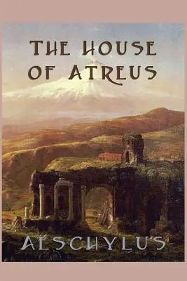 Atreusz háza - The House of Atreus