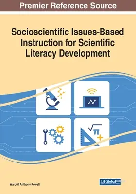 Társadalomtudományos kérdéseken alapuló oktatás a természettudományos műveltség fejlesztéséhez - Socioscientific Issues-Based Instruction for Scientific Literacy Development