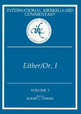 Nemzetközi Kierkegaard-kommentár 3. kötet: Vagy-vagy, Én - International Kierkegaard Commentary Volume 3: Either/Or, I