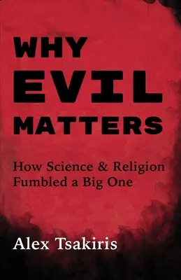 Miért számít a gonosz - Why Evil Matters