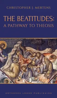 A boldogságok: A Theosishoz vezető út - The Beatitudes: A Pathway to Theosis